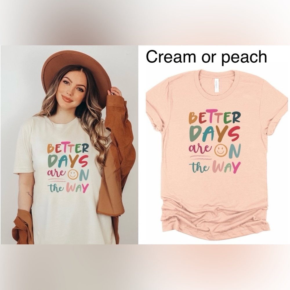 NEW Women's Short Sleeve Tee - Better Days Graphic